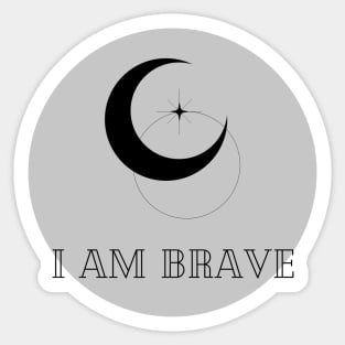 Affirmation Collection - I Am Brave (Gray) Sticker